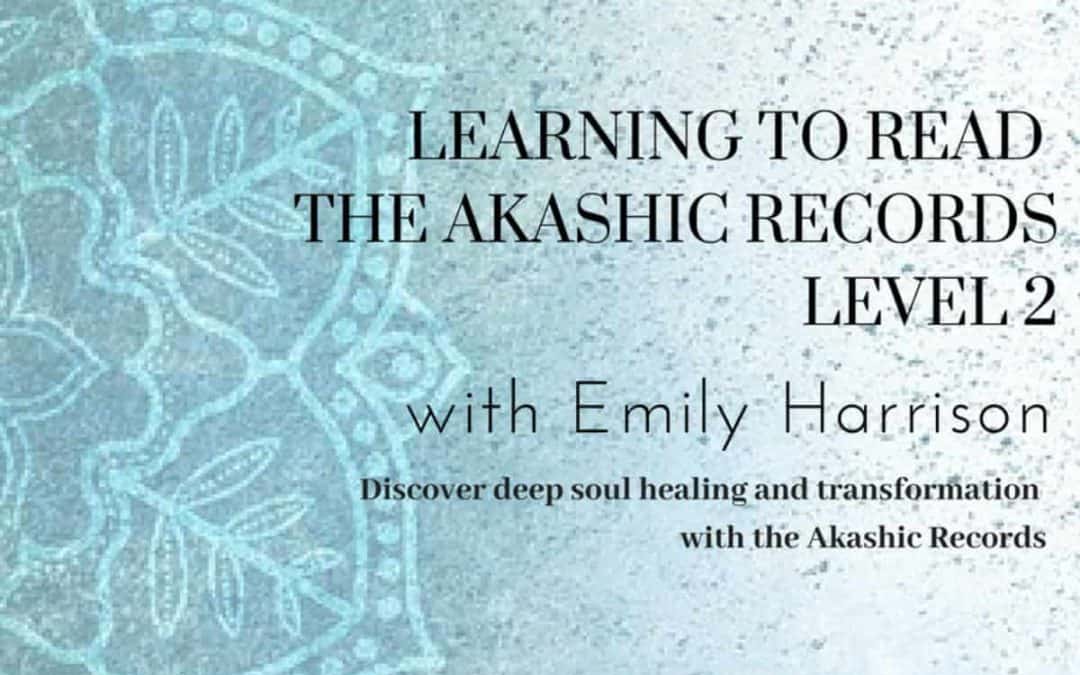 Learn to Read The Akashic Records – Course 2
